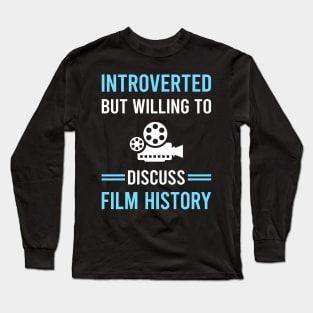 Introverted Film History Movie Movies Long Sleeve T-Shirt